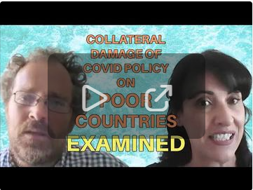 VIDEO: Collateral Damage of COVID Policies on Poor Countries