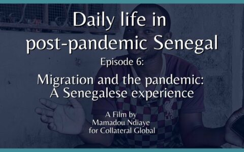 Episode 6 - Migration and the pandemic. A Senegalese experience