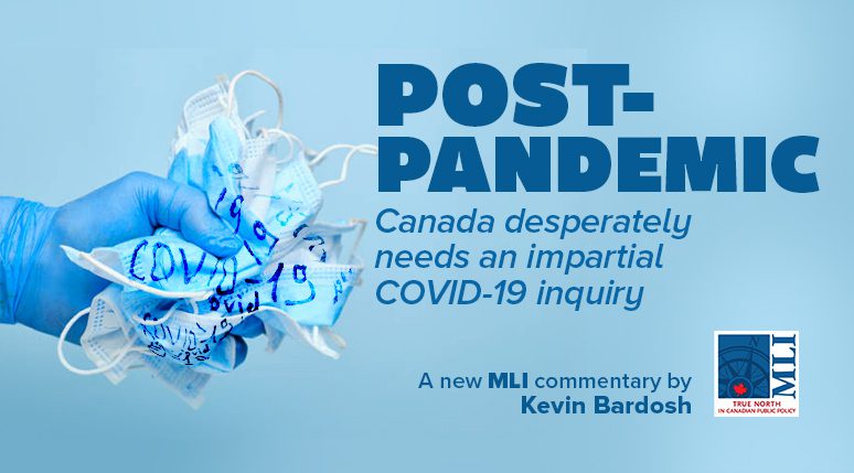 canada desperately needs an impartial COVID 19 inquiry