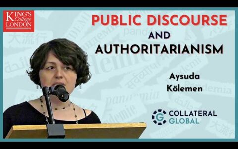 Public discourse & Authoritarianism - Aysuda Kölemen