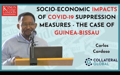 Socio-economic impacts of Covid-19 suppression measures : The case of Guinea-Bissau - Carlos Cardosa