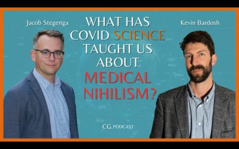 What has Covid science taught us about Medical Nihilism?